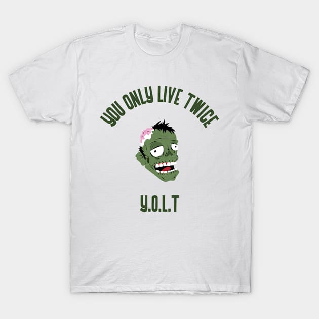 YOLT you only live twice zombie T-Shirt by Lemon Squeezy design 